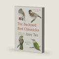 The Backyard Bird Chronicles by Amy Tan