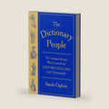 The Dictionary People: The Unsung Heroes Who Created the Oxford English Dictionary by Sarah Ogilvie