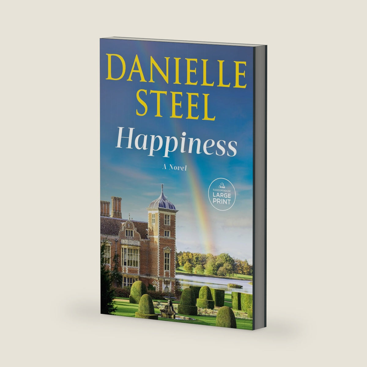 Happiness: A Novel (Random House Large Print) by Danielle Steel
