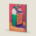 How to Commit a Postcolonial Murder: A Novel by Nina McConigley