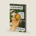 Co-Intelligence: Living and Working with AI by Ethan Mollick