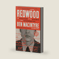 Redwood: The Untold Story of the Cold War's Most Extraordinary Spy by Ben Macintyre