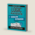 Logic Puzzles Book for Brain Fitness: 90-Day Challenge to Sharpen the Mind and Strengthen Cognitive Skills Enlarged Print, Easy to Hard! (Brain Fitness Puzzle Games) by Lana Barnes