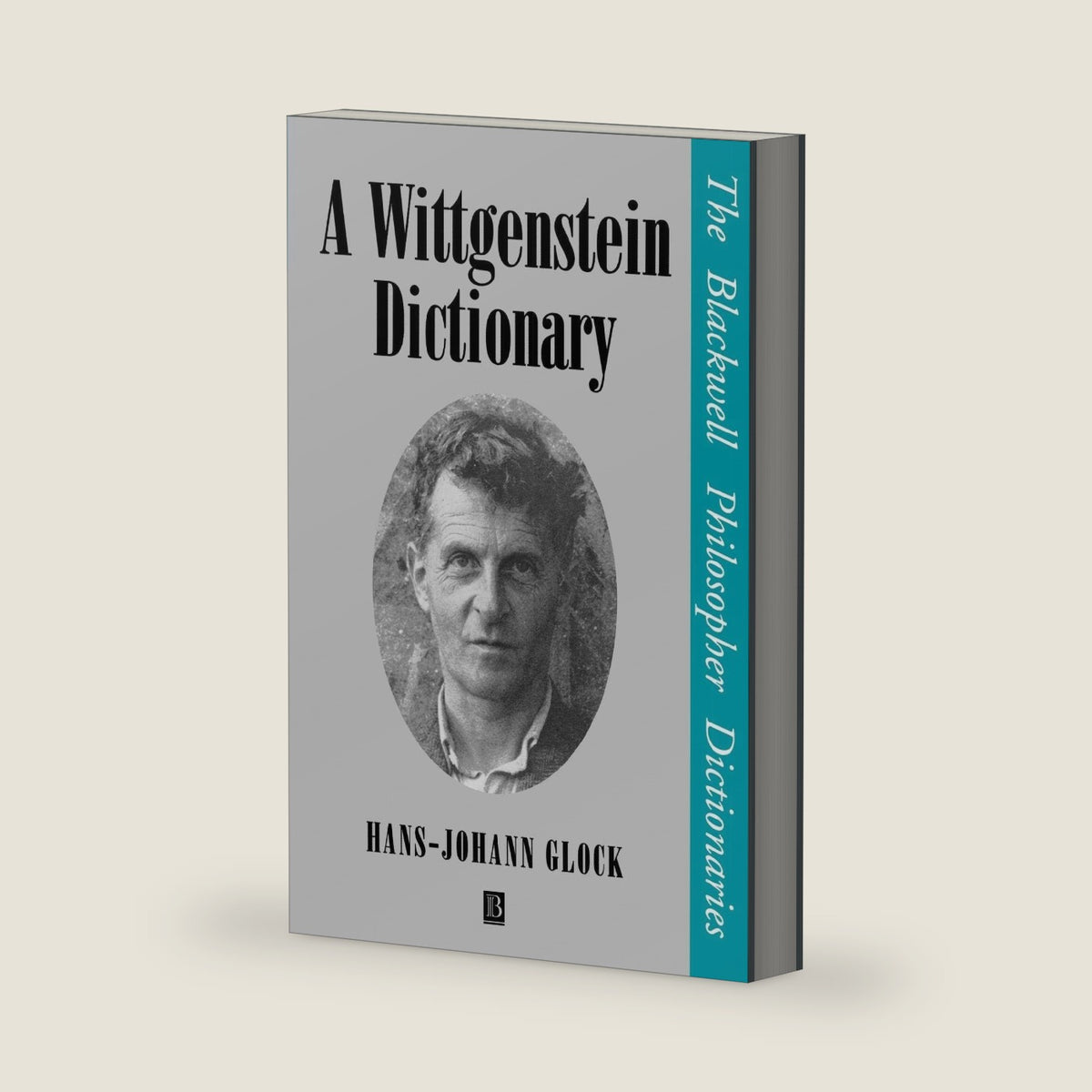 A Wittgenstein Dictionary (Blackwell Philosopher Dictionaries) by Hans-Johann Glock