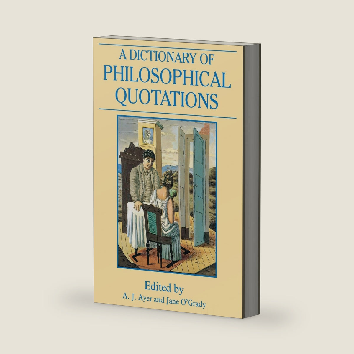 A Dictionary of Philosophical Quotations (Blackwell Reference) by A. J. Ayer