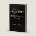 Westminster Dictionary of Theological Terms by Donald K. McKim