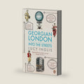 Georgian London: Into the Streets by Lucy Inglis