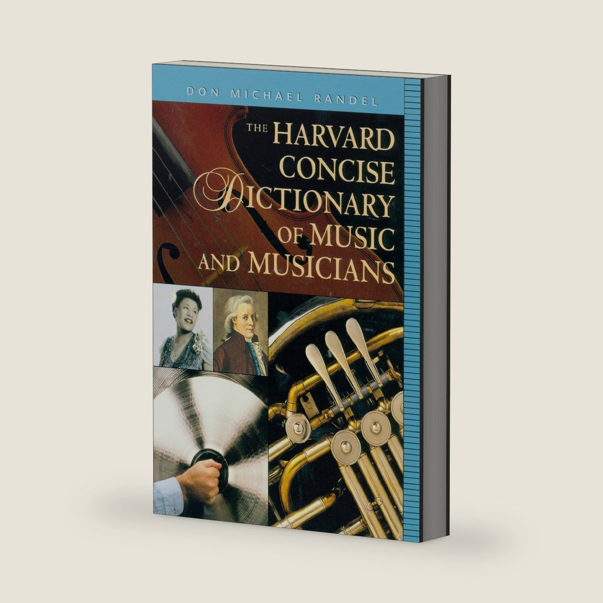 The Harvard Concise Dictionary of Music and Musicians (Harvard University Press Reference Library) by Don Michael Randel
