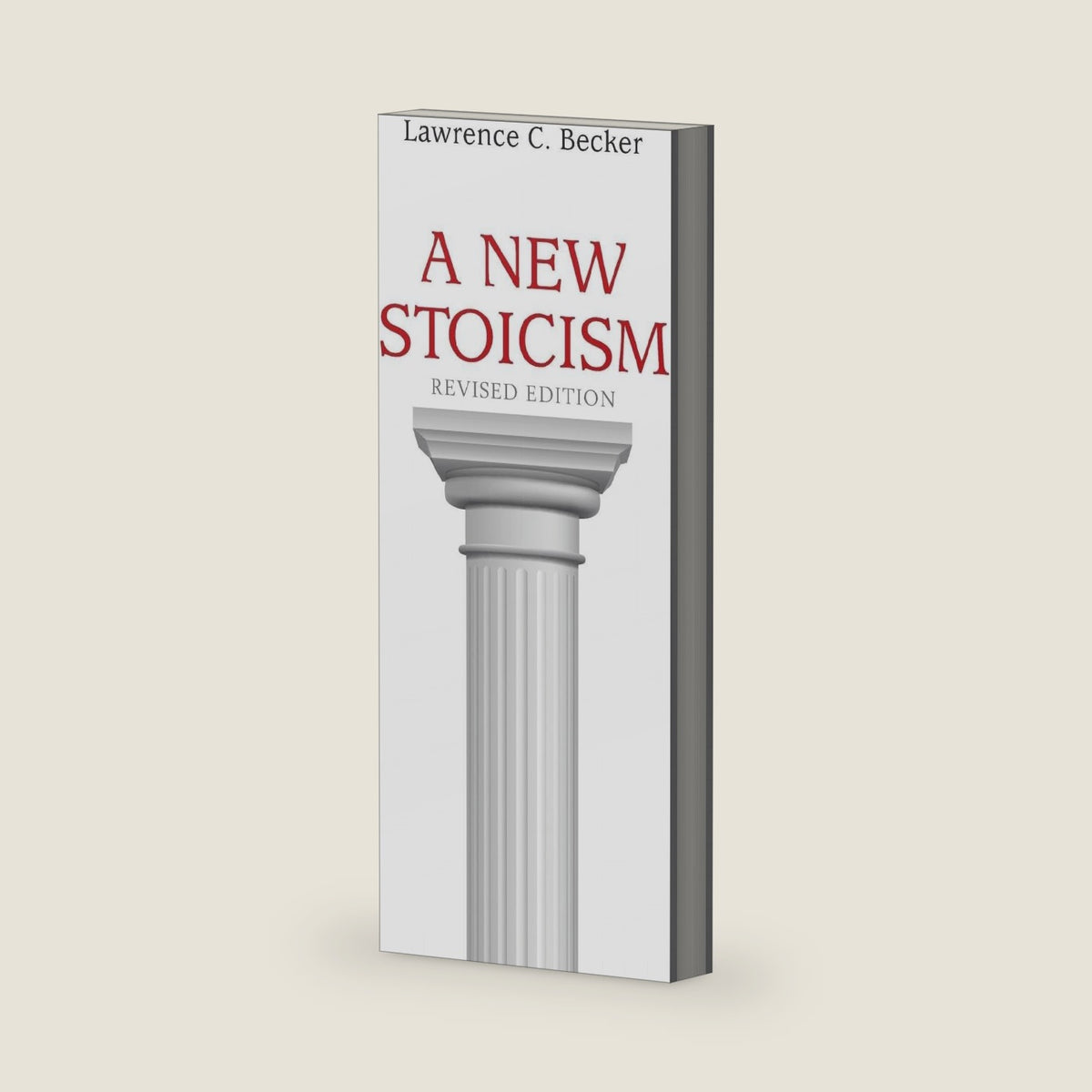 A New Stoicism: Revised Edition by Lawrence C. Becker