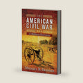The American Civil War: A Military Overview by Michael R. Brasher