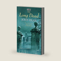 The Long Dead by John Dean