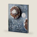 Living Bread: Tradition and Innovation in Artisan Bread Making: A Baking Book by Daniel Leader