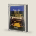 Trial Techniques by Thomas A. Mauet