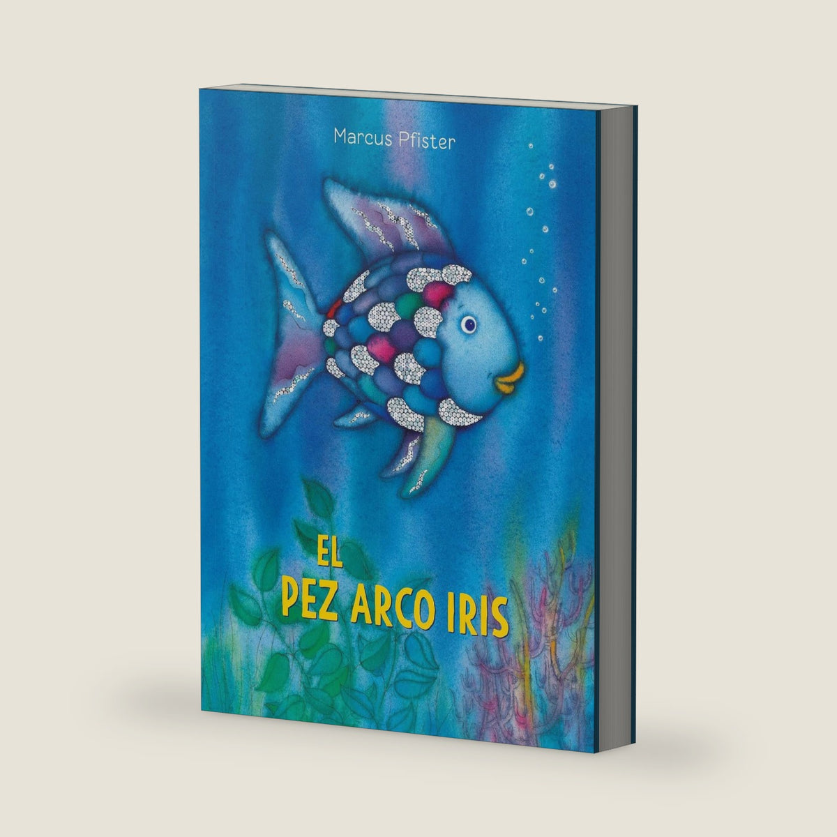 El Pez Arco Iris: (Spanish Edition) (Rainbow Fish) by Marcus Pfister