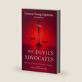The Devil's Advocates: Greatest Closing Arguments in Criminal Law by Michael S Lief