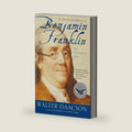 Benjamin Franklin: An American Life by Walter Isaacson