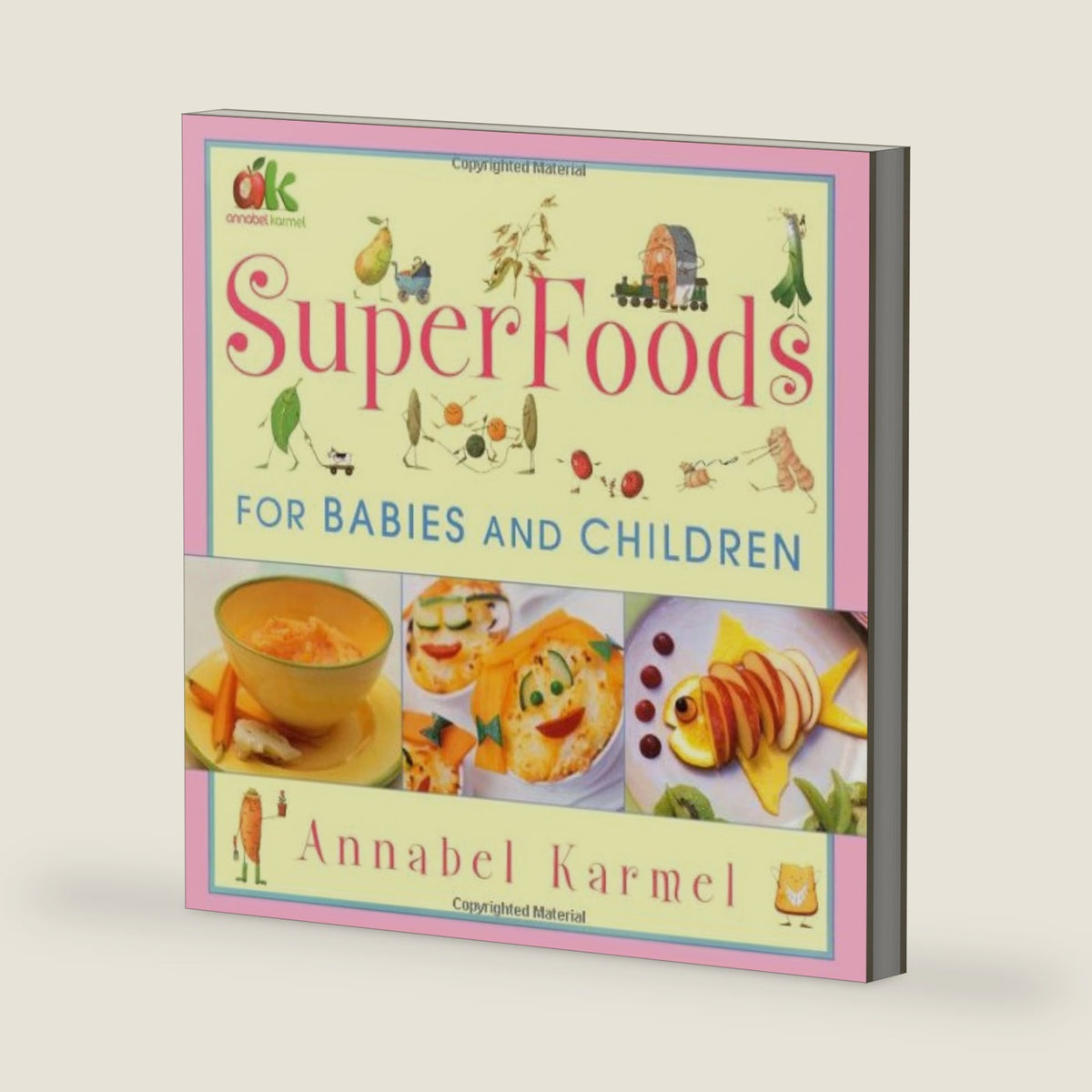 Superfoods: For Babies and Children by Annabel Karmel