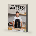 Knife Drop: Creative Recipes Anyone Can Cook by Nick DiGiovanni