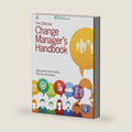 The Effective Change Manager's Handbook by Richard Smith