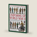 An Illustrated Encyclopedia of Uniforms of World War II: An Expert Guide To The Uniforms Of Britain, America, Germany, Ussr And Japan, Together With Other Axis And Allied Forces (Military Uniforms) by Jonathan North