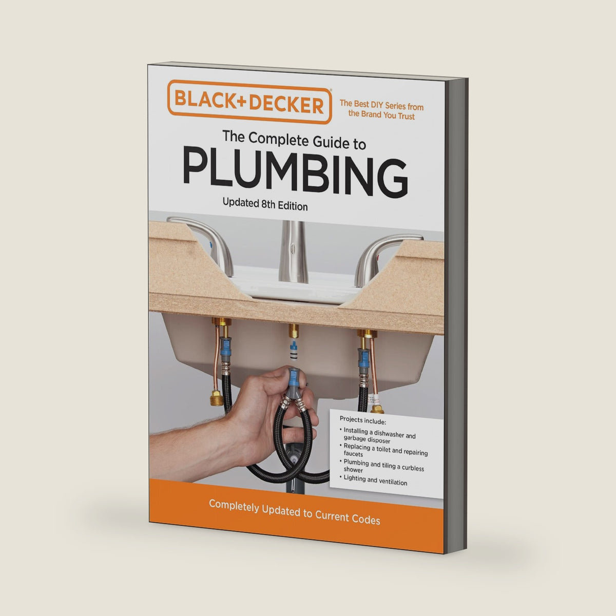Black and Decker The Complete Guide to Plumbing Updated 8th Edition: Completely Updated to Current Codes (Black & Decker Complete Photo Guide) by Editors of Cool Springs Press