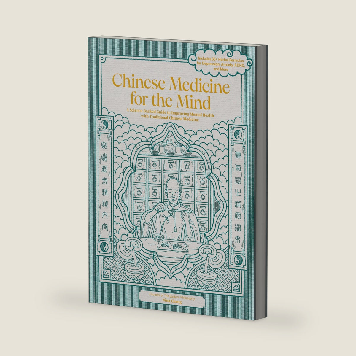 Chinese Medicine for the Mind: A Science-Backed Guide to Improving Mental Health with Traditional Chinese Medicine-Includes 35+ Herbal Formulas for Depression, Anxiety, ADHD, and More by Nina Cheng