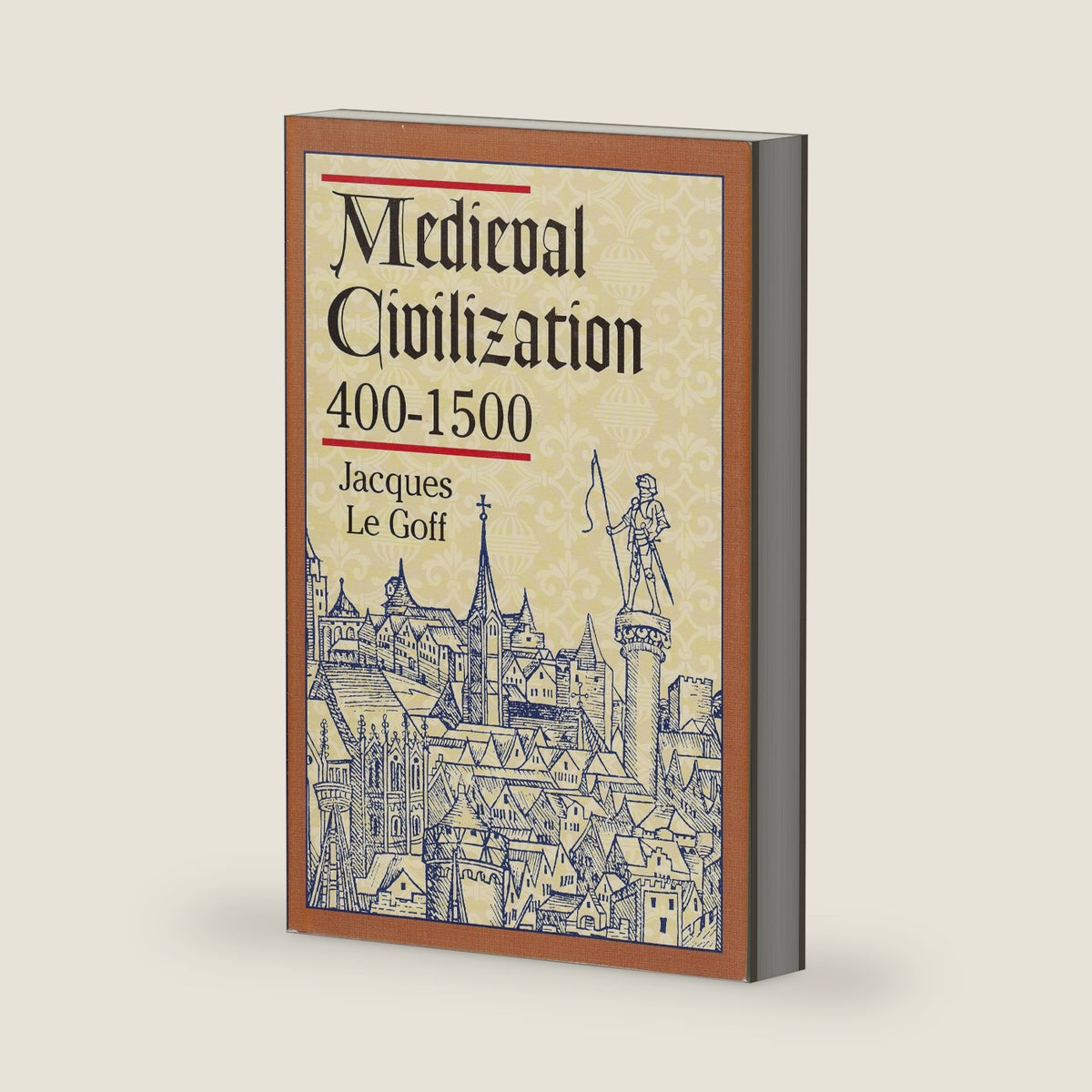 Medieval Civilization 400-1500 by Jacques Le Goff