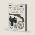 The Wild West Catalog by Bruce Wexler