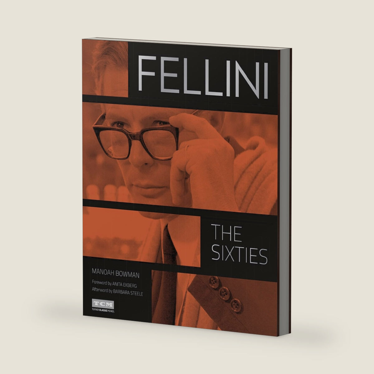 Fellini: The Sixties (Turner Classic Movies) by Manoah Bowman