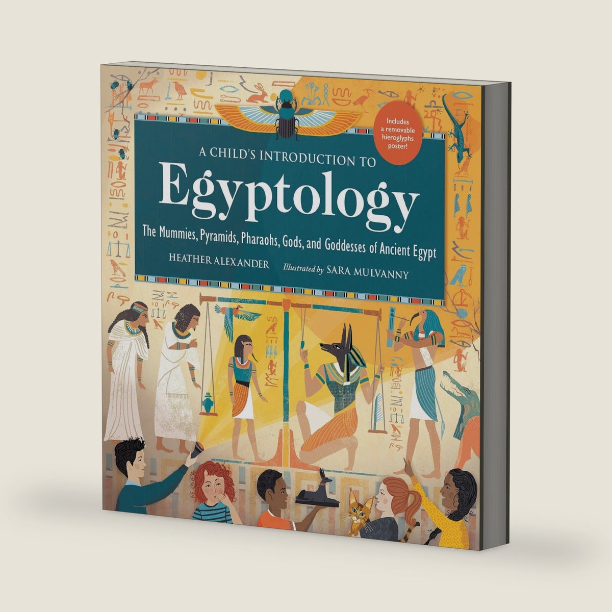 A Child's Introduction to Egyptology: The Mummies, Pyramids, Pharaohs, Gods, and Goddesses of Ancient Egypt (A Child's Introduction Series) by Heather Alexander
