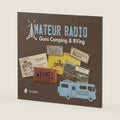 Amateur Radio Goes Camping & RVing: The Illustrated QSL Card History by John Brunkowski