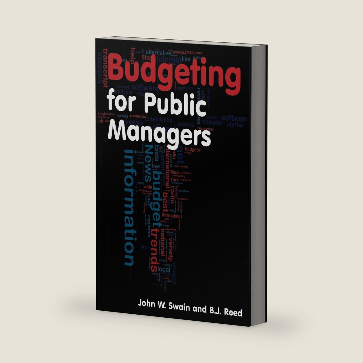 Budgeting for Public Managers by John W. Swain