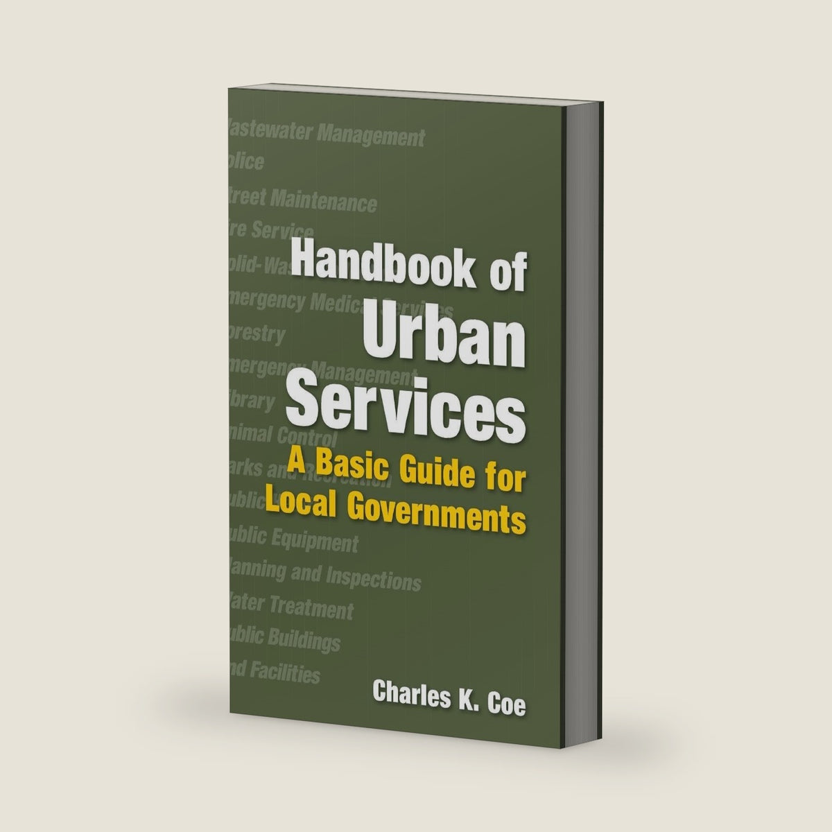 Handbook of Urban Services: Basic Guide for Local Governments by Charles K. Coe