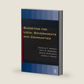 Budgeting for Local Governments and Communities by Douglas Morgan