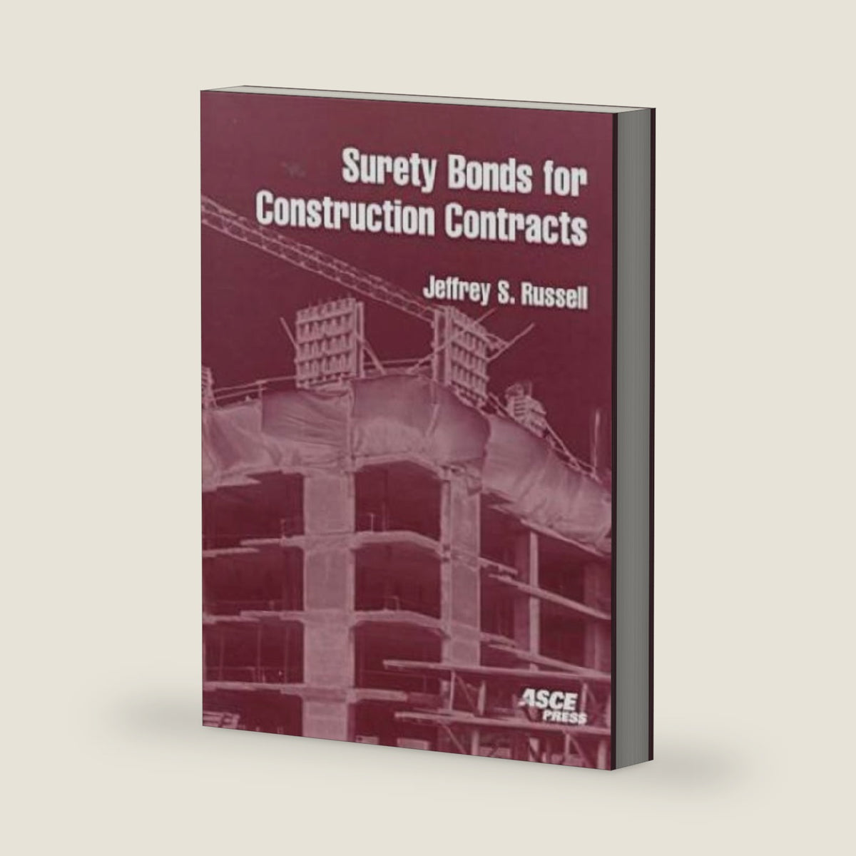 Surety Bonds for Construction Contracts by Jeffrey S. Russell