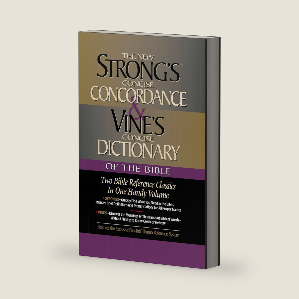 Strong's Concise Concordance And Vine's Concise Dictionary Of The Bible Two Bible Reference Classics In One Handy Volume by James Strong