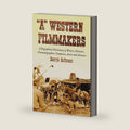 "A" Western Filmmakers: A Biographical Dictionary of Writers, Directors, Cinematographers, Composers, Actors and Actresses by Henryk Hoffmann