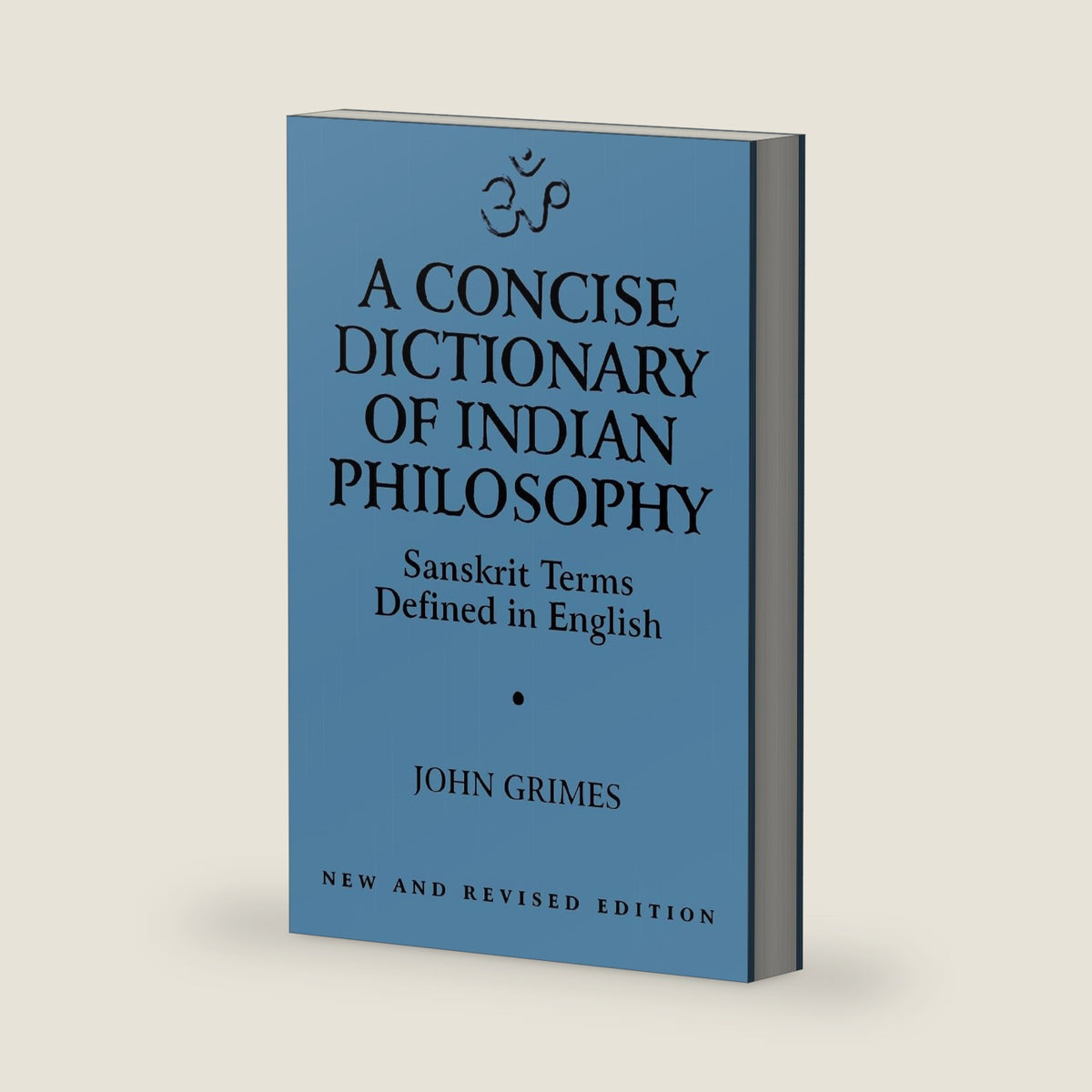 A Concise Dictionary of Indian Philosophy by John A. Grimes