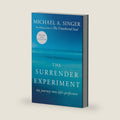 The Surrender Experiment: My Journey into Life's Perfection by Michael A. Singer