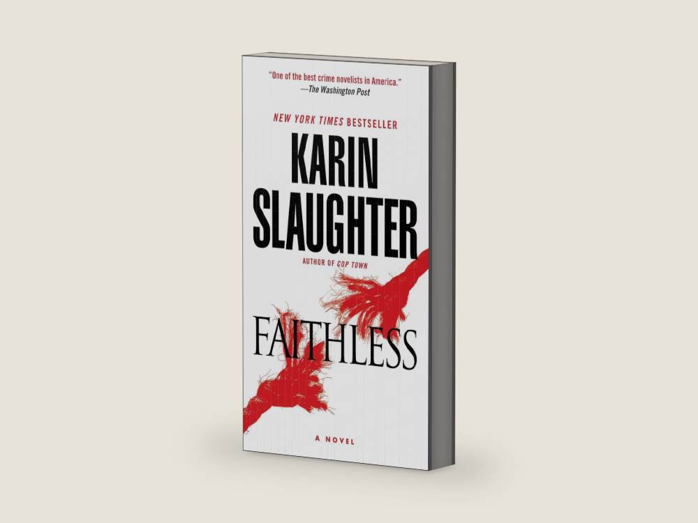 Faithless: A Novel (Grant County) by Karin Slaughter | barcode:9780804179997 | source:9780804179997-right-three-quarter.jpg