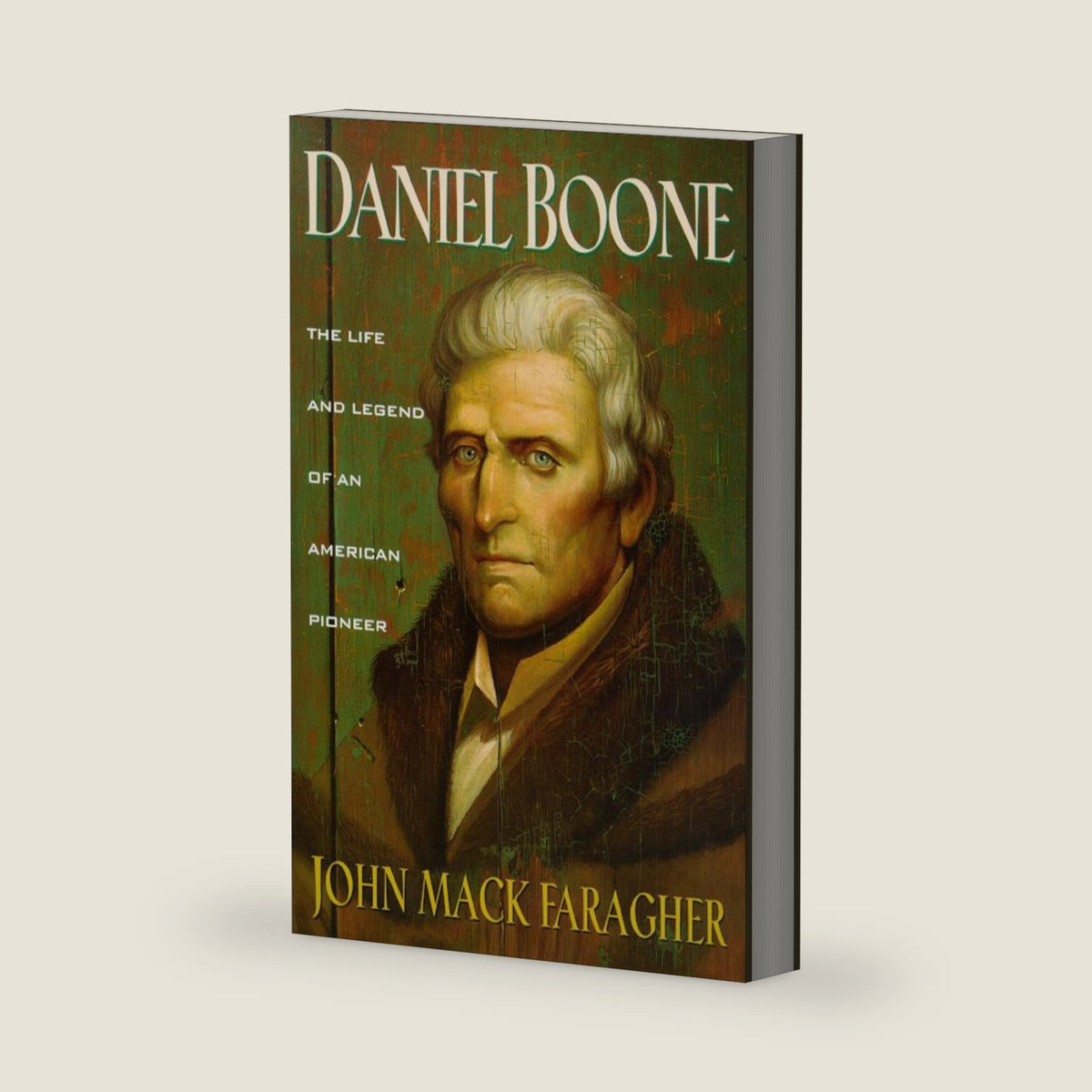 Daniel Boone: The Life and Legend of an American Pioneer (An Owl Book) by John Mack Faragher