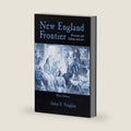 New England Frontier: Puritans and Indians, 1620-1675, 3rd edition by Alden T. Vaughan