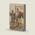 Hannibal’s War: A Military History of the Second Punic War by J. F. Lazenby