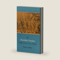 The Cherokee Frontier: Conflict and Survival, 1740–62 by Mr. David H. Corkran