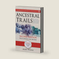 Ancestral Trails. The Complete Guide to British Genealogy and Family History, Second Edition by Mark D. Herber