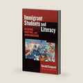 Immigrant Students and Literacy: Reading, Writing, and Remembering (Practitioner Inquiry Series) by Gerald Campano