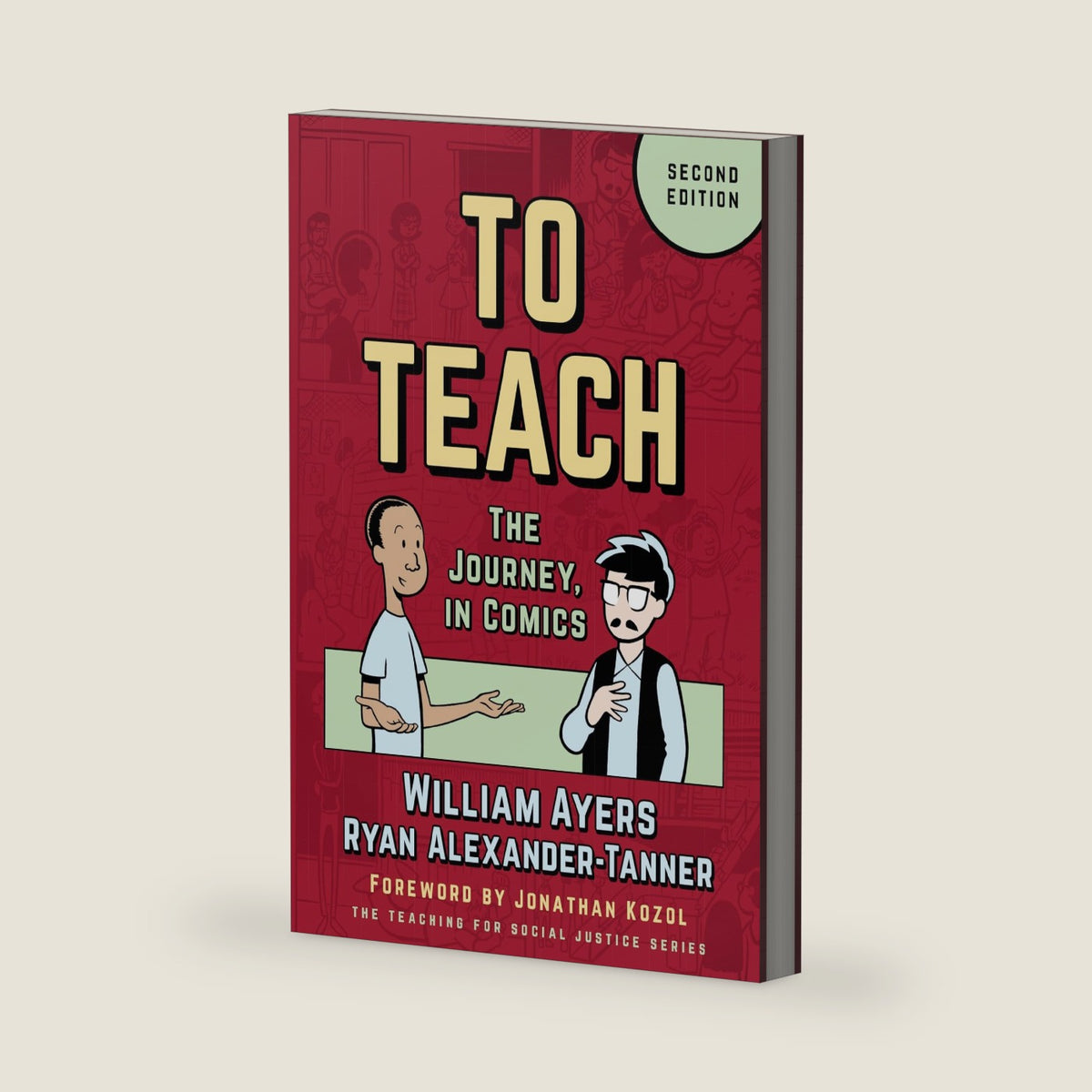 To Teach: The Journey, in Comics (The Teaching for Social Justice Series) by William Ayers