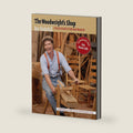 The Woodwright's Shop: A Practical Guide to Traditional Woodcraft by Roy Underhill