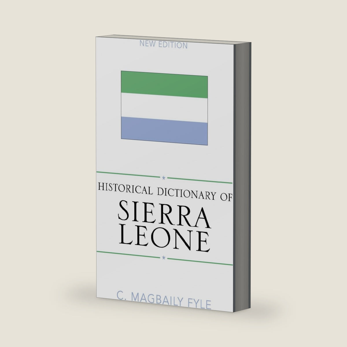 Historical Dictionary of Sierra Leone (Historical Dictionaries of Africa) by Magbaily C. Fyle