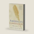 America's Constitution: A Biography by Akhil Reed Amar